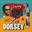 Adams Johnny- Johnny Adams Meets Lee Dorsey