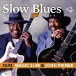 Magic Slim/John Primer-(2CDS) Slow Blues