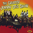 Otis Johnny-Greatest Johnny Otis Show