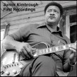 Kimbrough Junior- First Recordings