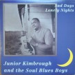 Junior Kmbrough-(VINYL) Sad Days- Lonely Nights