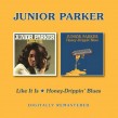 Junior Parker- Like It Is/ Honeydrippin' Blues
