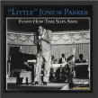 Junior Parker- Funny How Time Slips Away