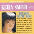 Smith Keely- Because You're Mine