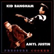 Kid Bangham/ Amyl Justin- (USED-eb) Pressure Cooker