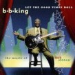 King BB- Let The Good Times Roll
