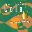 Cole Nat King Trio- The King Swings