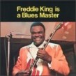 King Freddie- Is A Blues Master DELUXE EDITION