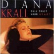 Krall Diana- Only Trust Your Heart