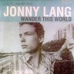 Lang Jonny- Wander This World