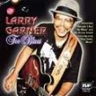 Garner Larry- Too Blues