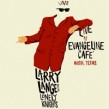 Lange Larry & The Lonely Knights-  LIVE At Evangeline Cafe