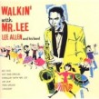 Allen Lee- Walkin With Mr. Lee