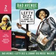 Lefty Dizz/Johnny BIG MOOSE Walker-(2CDS) Bad Avenue
