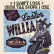 Williams Lester- I Can't Lose w/The Stuff I Use