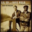 Lil Ed & Dave Weld- Keep On Walkin