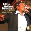 Duncan Little Arthur- Live At Rosa's Blues Lounge