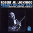 Lockwood Robert Jr- Steady Rollin Man