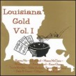 Louisiana Gold- VOLUME 1