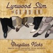 Lynwood Slim & Igor Prado Band- Brazilian Kicks!!