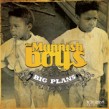Mannish Boys- Big Plans
