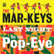 Mar Keys-Last Night / Do The Popeye