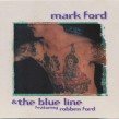 Ford Mark- And The Blue Line featuring Robben Ford