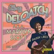 DeLoatch Mary/Marylyn Scott- She Got What Her Daddy Likes