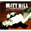Hill Matt- On The Floor