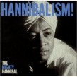 Mighty Hannibal- Hannibalism!!