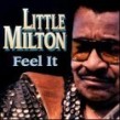 Little Milton- Feel It
