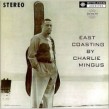 Mingus Charles- East Coasting