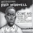 McDowell Mississippi Fred- Come & Found You Gone