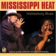 Mississippi Heat- Hattiesburg Blues