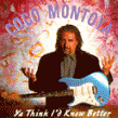 Montoya Coco- Ya Think Id Know Better