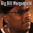 Morganfield Big Bill- Blues In The Blood
