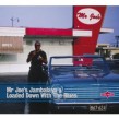 Mr Joes Jambalaya- (2CDS) Loaded Down With The Blues