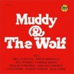 Muddy & The Wolf- With Eric Clapton Paul Butterfield (USED)