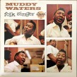 Muddy Waters-(VINYL) Folk Singer