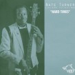 Turner Nate & Windy City Blues Band- Hard Times
