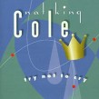 Cole Nat King-Try Not To Cry