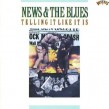 News & The Blues- (USED327) Telling It Like It Is