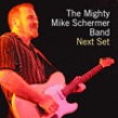 Schermer Mighty Mike- Next Set
