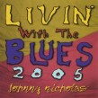 Nicholas Johnny- Livin With The Blues 2005