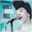 Hill Nikki- Here's Nikki Hill