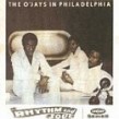 O Jays-O Jays In Philadelphia