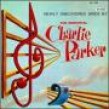 Parker Charlie- Newly Discovered Sides
