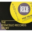 Poncello Records Story- Tennessee R&B