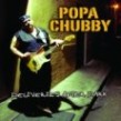 Popa Chubby- Deliveries After Dark