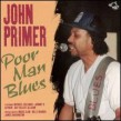 Primer John- Poor Man Blues